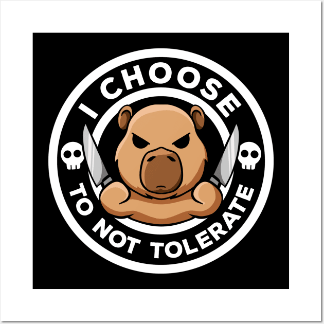 I Choose To Not Tolerate Irony And Sarcasm Funny Capybara Wall Art by MerchBeastStudio